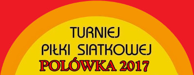 Turniej piłki siatkowej: POLÓWKA 2017 w Obierwi