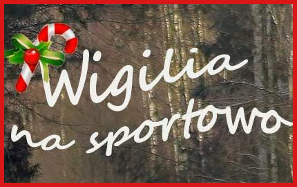 Wigilia na sportowo 15 grudnia 2018