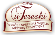 "U Tereski" Wyrób i Sprzedaż Wędlin Metodą Tradycyjną